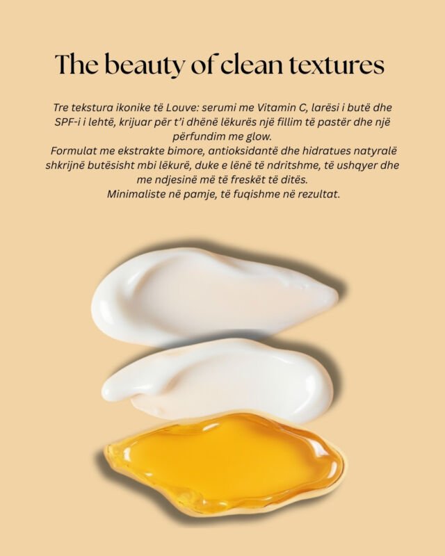 Pastërti, teksturë dhe glow në çdo hap. ✨Vitamin C Serum, Cleanser-i i butë dhe SPF-i i dritësues – tre formulat që shkrihen butësisht mbi lëkurë dhe e transformojnë atë në mënyrë të ndjeshme, por të fuqishme.Me ekstrakte natyrale, antioksidantë dhe përbërës hidratues, çdo teksturë i jep lëkurës freski, ushqim dhe shkëlqim të pastër.Minimaliste në pamje. Maksimale në rezultat. 💛Cila teksturë të pëlqen më shumë të nisësh ditën?#LouveClub #SkincareTextures #CleanBeauty #VitaminCSerum #SPF30 #FaceCleanser #HealthySkin #GlowRoutine #MinimalSkincare #SkincareAlbania